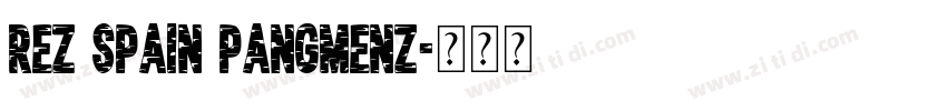 Rez Spain PangMenZ字体转换